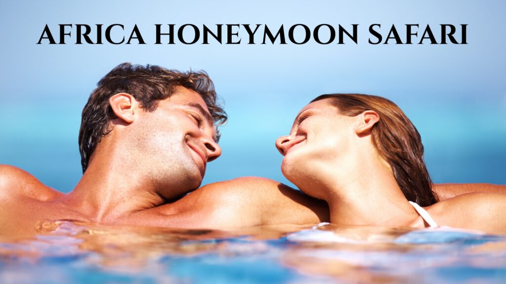 luxury Africa honeymoon