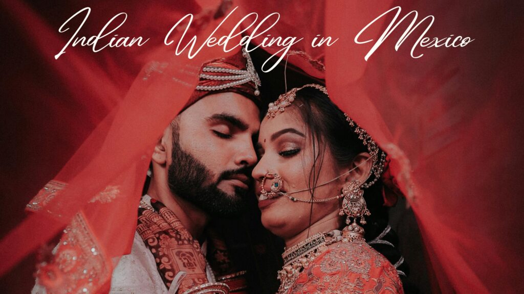 Indian Wedding in Mexico