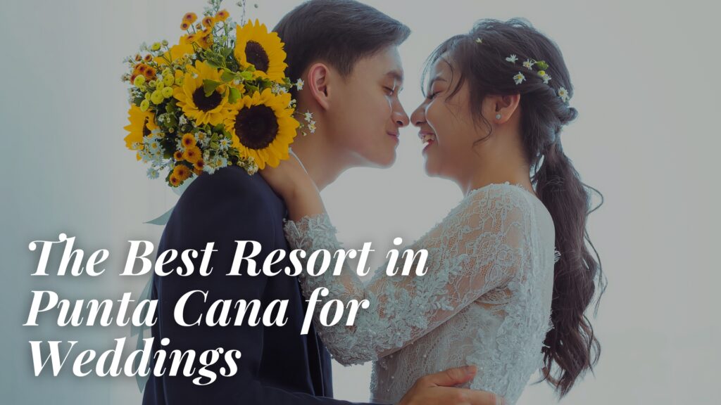 best resort in punta cana for weddings Hyatt Zilara and Ziva Cap Cana