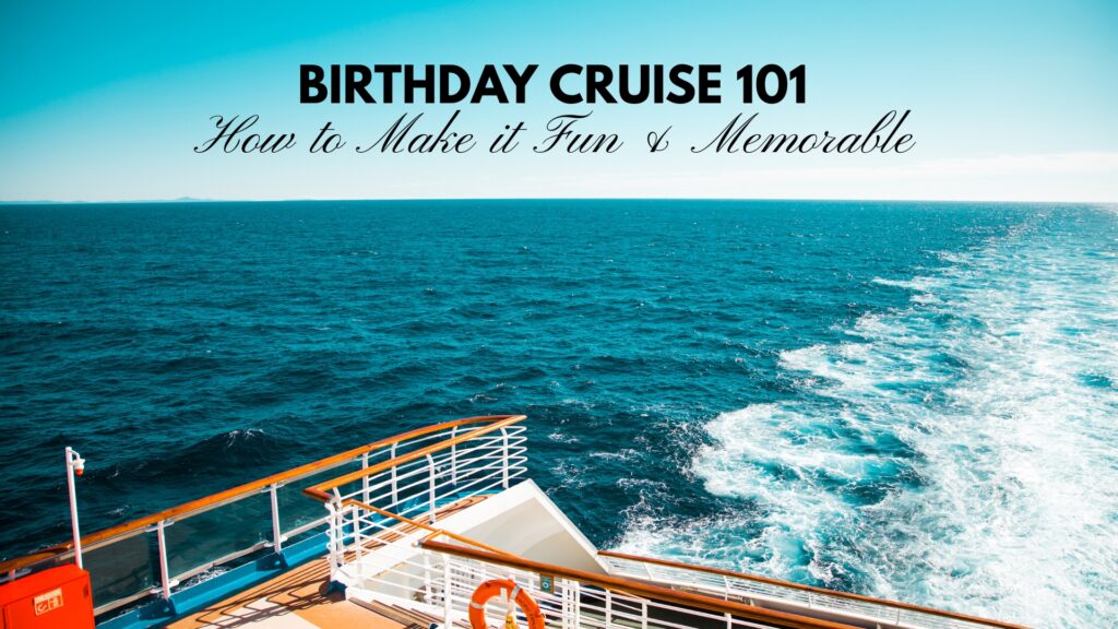 birthday cruise 101