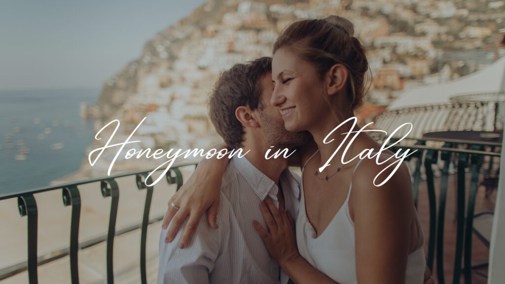 Honeymoon in Italy