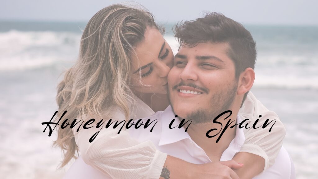 honeymoon in spain