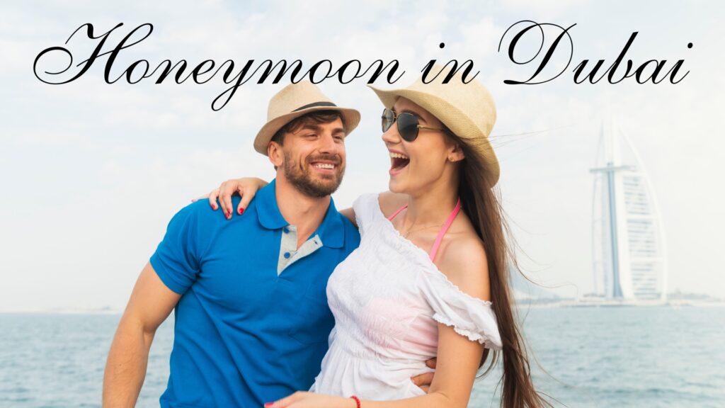 honeymoon in dubai