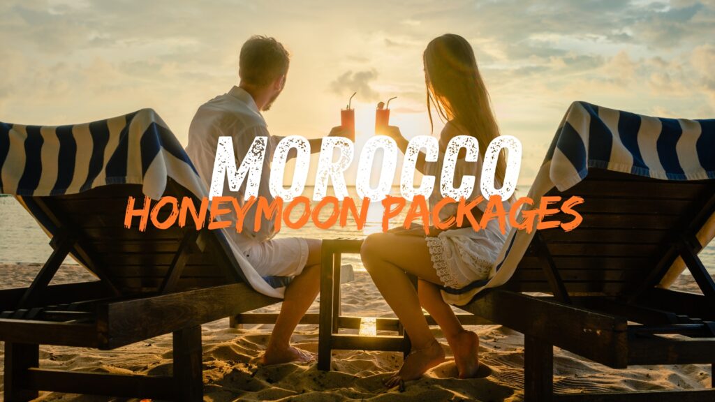 morocco honeymoon packages