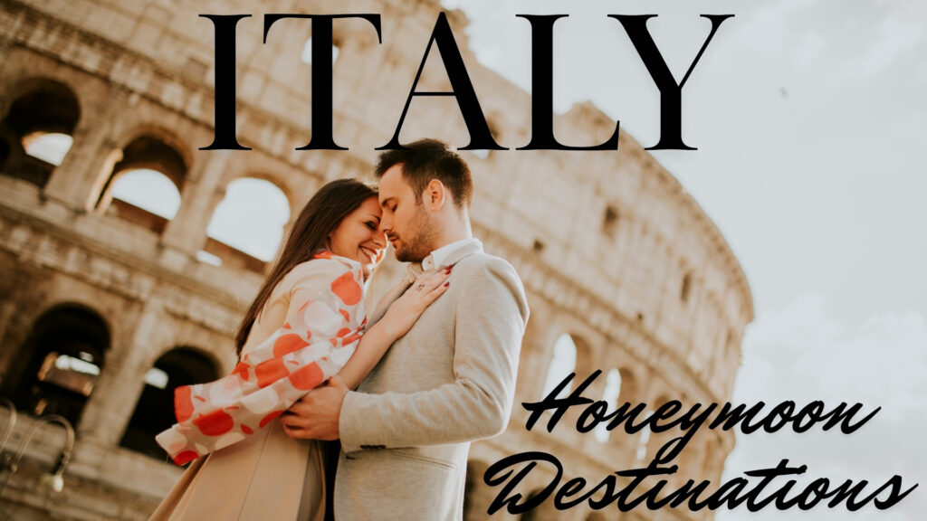 italy honeymoon destinations