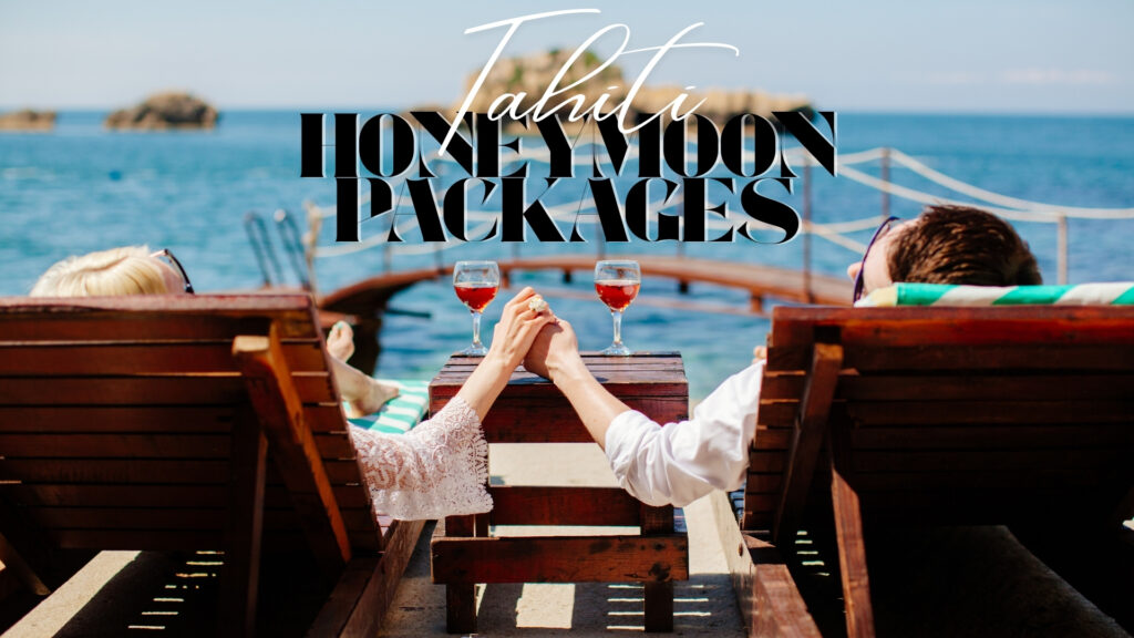 Tahiti Honeymoon Packages