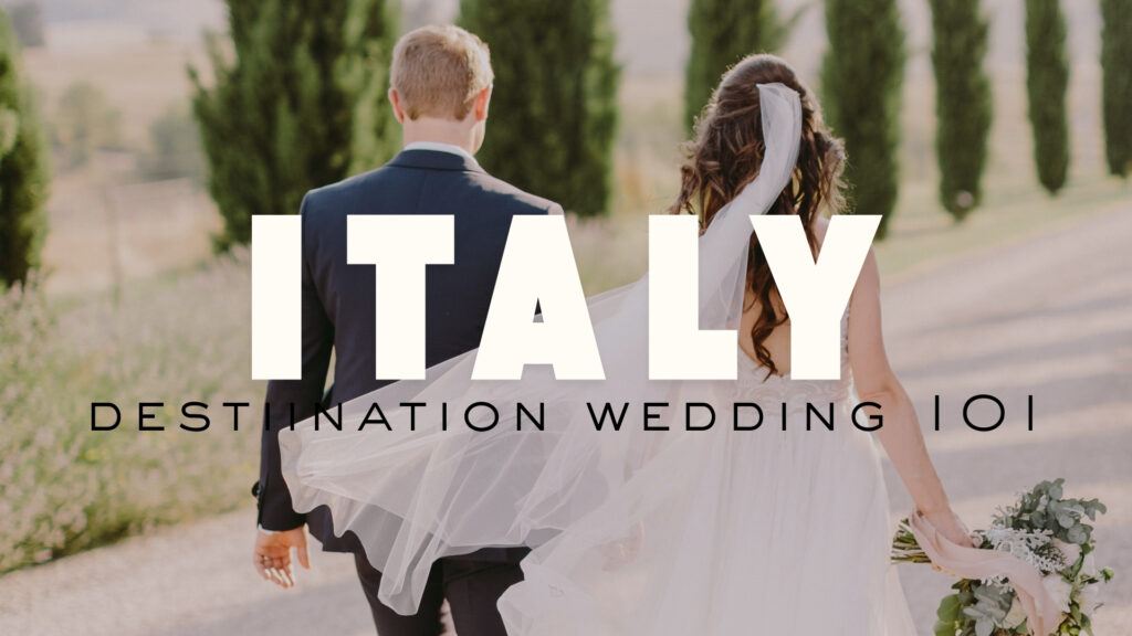 italy destination wedding 101
