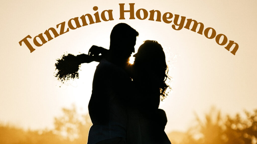 tanzania Honeymoon