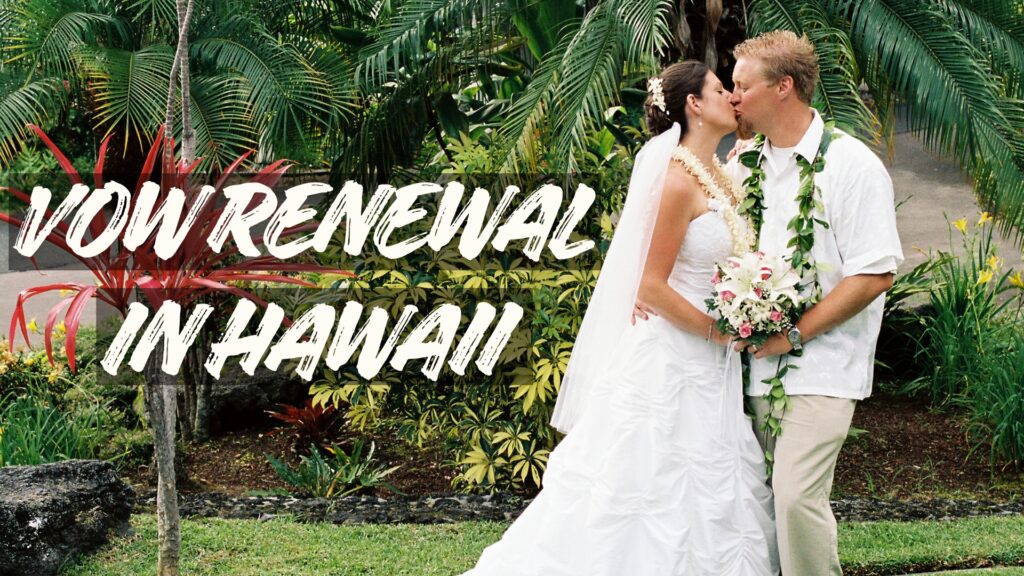 Vow Renewal in Hawaii
