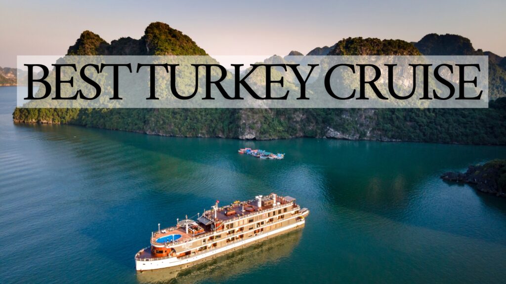 Best Turkey Cruise