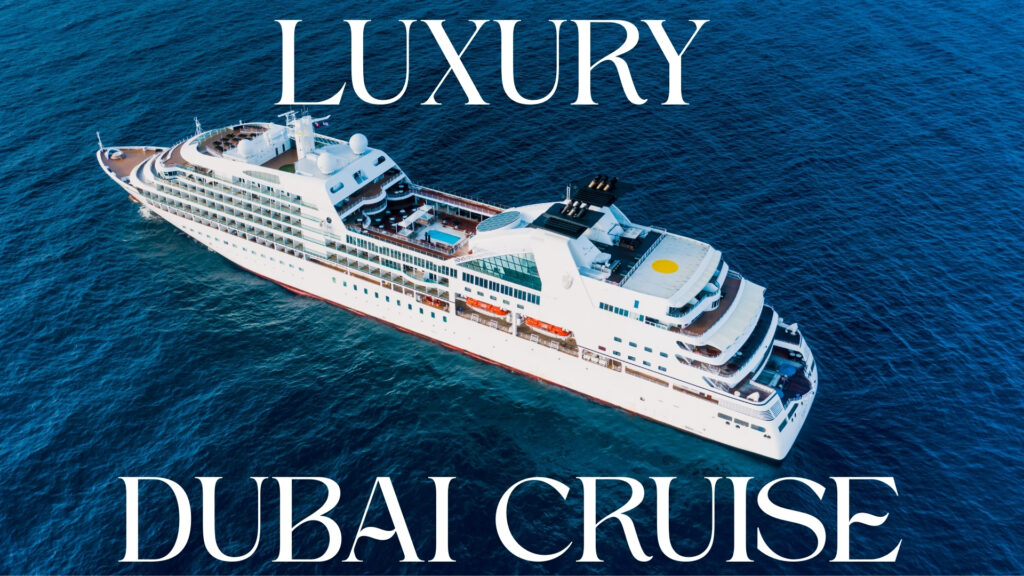 Luxury Dubai Cruise